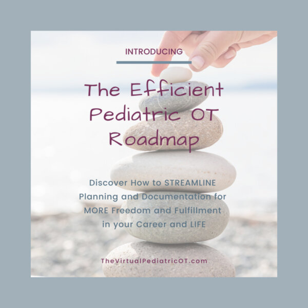 The Efficient Pediatric OT Roadmap