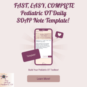 Fast, easy complete pediatric OT daily soap note template