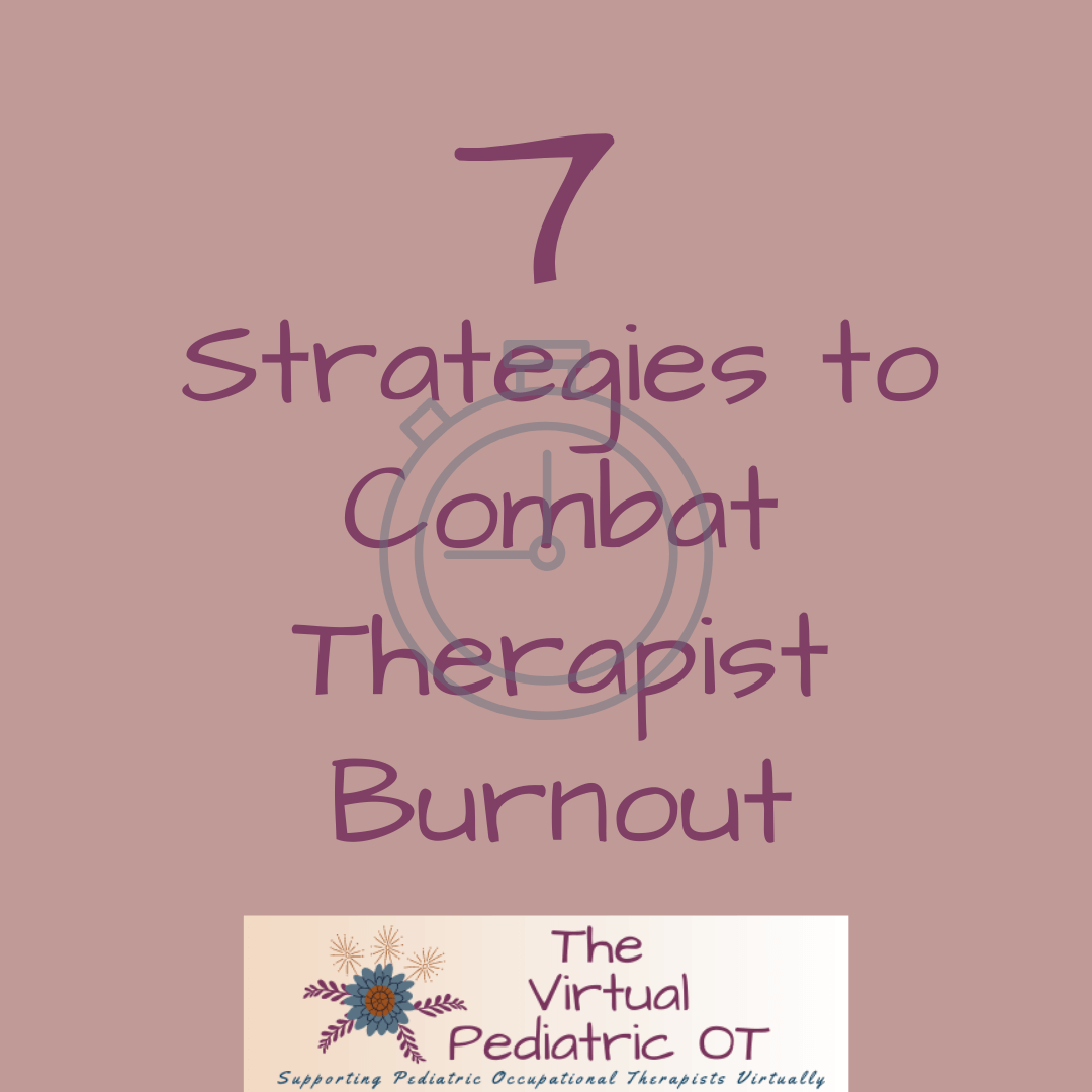 7 Strategies to Combat Therapist Burnout