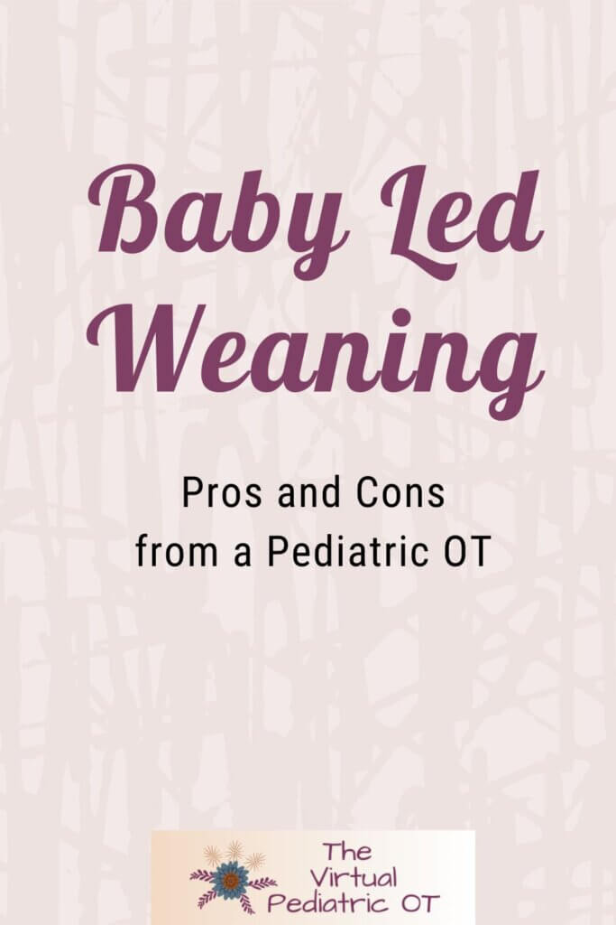 Baby led weaning pros and cons from a pediatric OT Pinterest sized image